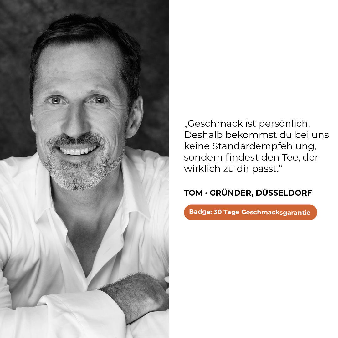 Du suchst die Tees aus. Den Rest packe ich dazu.